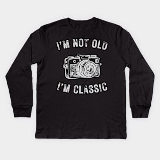 I’m not old I’m a classic vintage film camera Kids Long Sleeve T-Shirt
